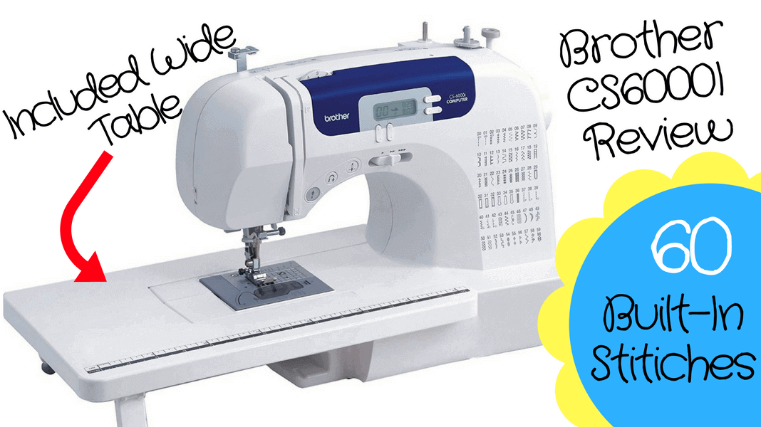 Brother CS6000I Sewing Machine Review