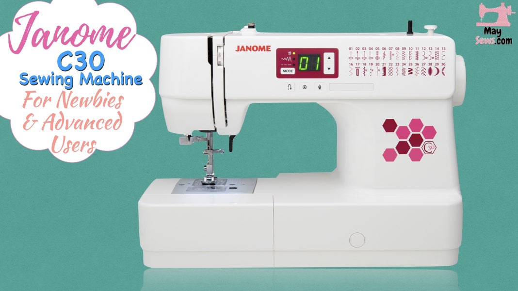 Janome C30 Sewing Machine Review