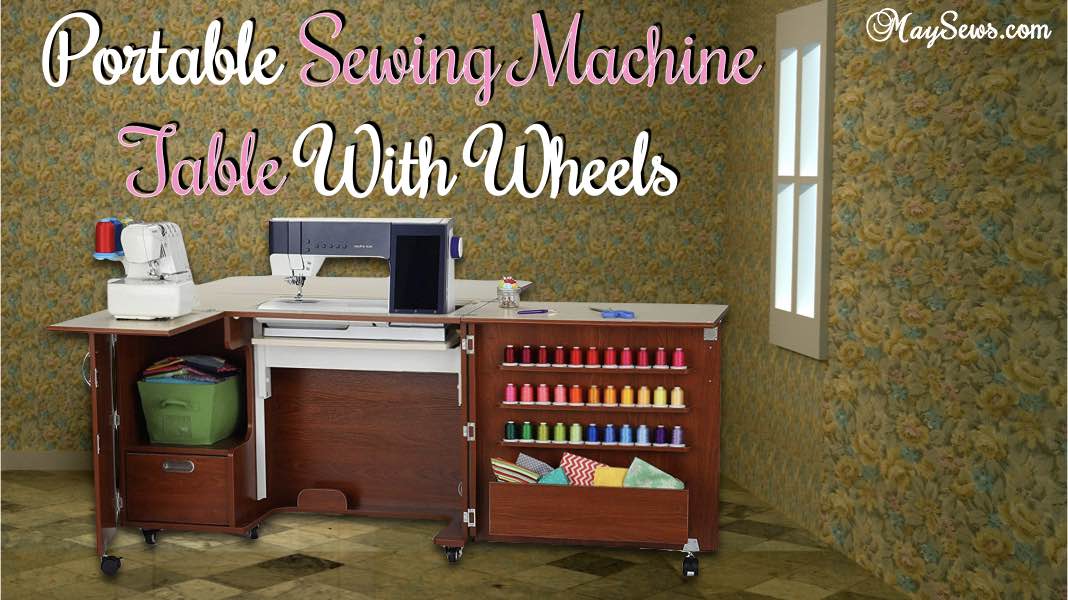 Portable Sewing Machine Table With Wheels