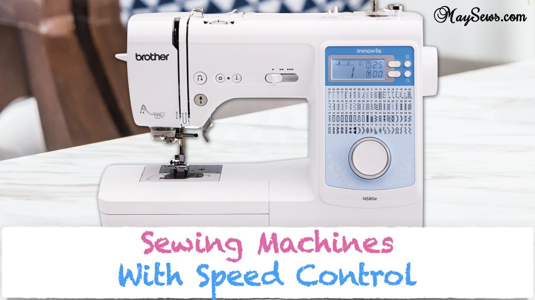 Sewing Machines With Speed Control